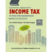 Commercial's Systematic Approach to Income Tax for CA Inter November 2023 Exam by Dr. Girish Ahuja, Dr. Ravi Gupta